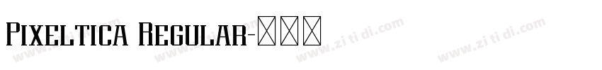 Pixeltica Regular字体转换 Pixeltica Regular字体转换